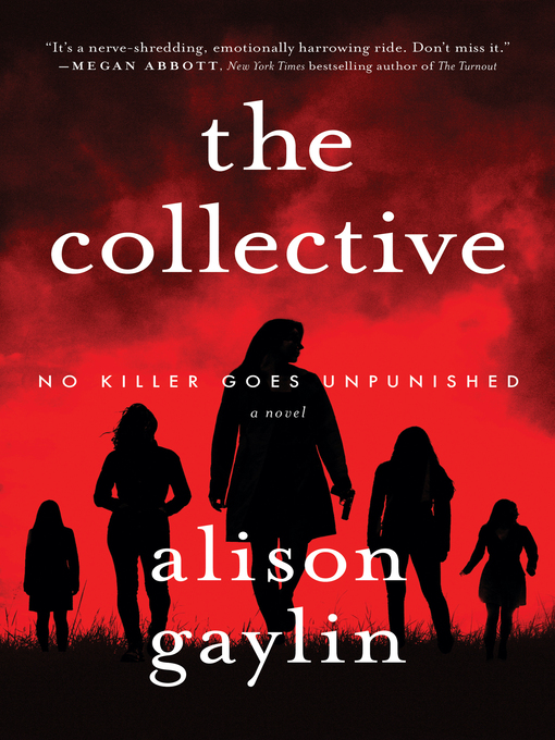 Title details for The Collective by Alison Gaylin - Available